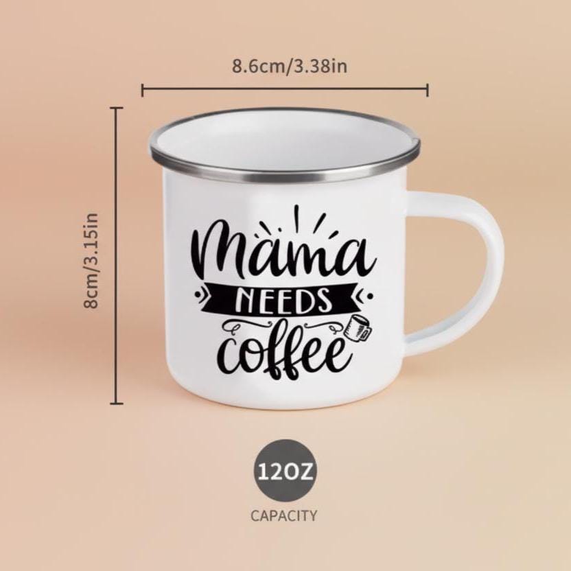 Mama Needs Coffee Enamel Camp Mug, 12oz Camper Mug, Gift for Mom